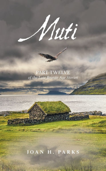Muti: Part Twelve of the Late Bronze Age Stories