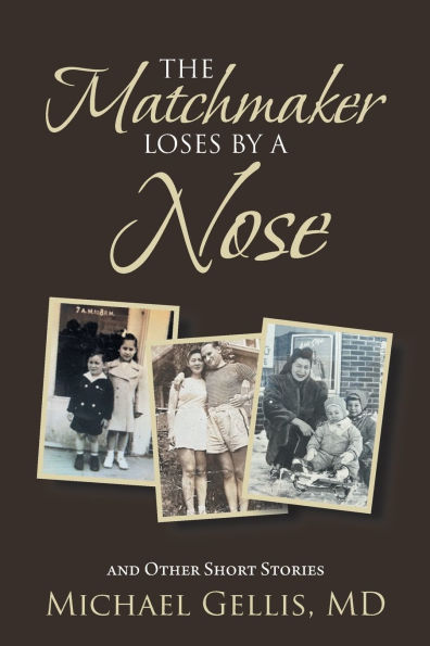 The Matchmaker Loses by a Nose: and Other Short Stories