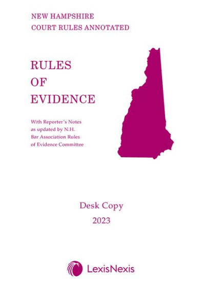 New Hampshire Rules Of Evidence Desk Copy 2023 Edition By LexisNexis   9781663352217 P0 V1 S600x595 