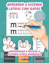 Title: Aprender a escribir letras con gatos para niï¿½os en edad preescolar de 3 a 5 aï¿½os: Aprendiendo a repasar y escribir letras minu?scula, Author: Sean Woo