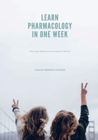 Title: LEARN PHARMACOLOGY IN ONE WEEK, Author: Carlos Herrero