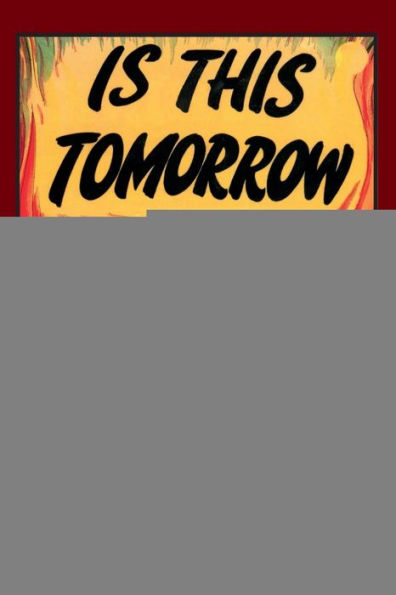 Is This Tomorrow: A Warning Against Communism