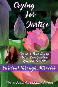 Title: Crying for Justice: Survival Through Miracles, Author: Vera Crenshaw