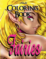 Title: Adult Coloring Book - Fairies: Beautiful Fairy Illustrations for Relaxation, Author: Dee