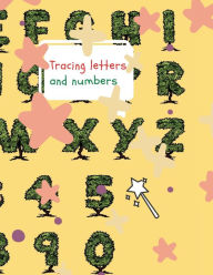 Title: Tracing letters and numbers: Workbook for preschool,kindergarten,and kids ages 3-6, Author: Cristie Dozaz