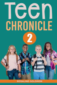 Title: Teen Chronicle 2, Author: Apostle Rosalind Solomon