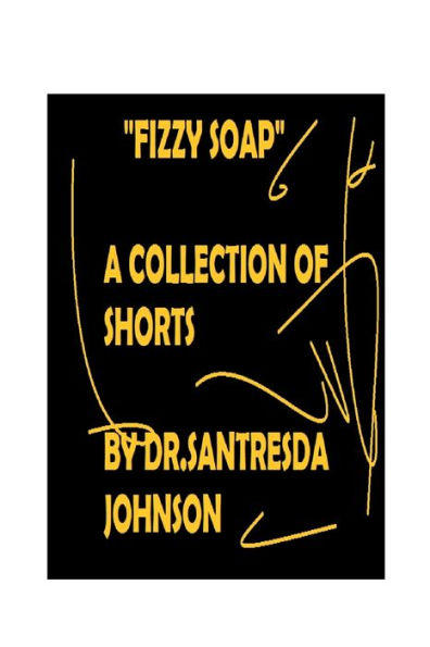 FIZZY SOAP BY DR.SANTRESDA JOHNSON