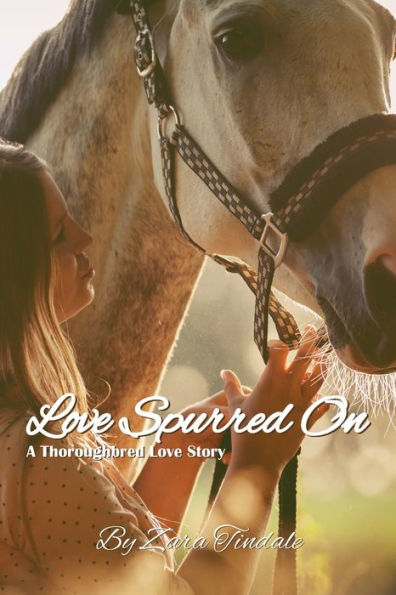 Love Spurred On: A Thoroughbred Love Story