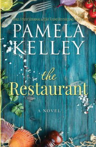 Title: The Restaurant, Author: Pamela M. Kelley