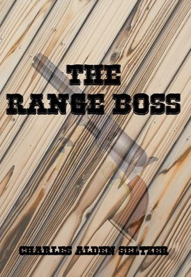 The Range Boss (Illustrated)