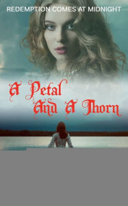 Title: A Petal And A Thorn, Author: Sally Bryan