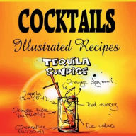 Title: Cocktails - Illustrated Recipes: Classic Cocktail Recipes:, Author: Dee