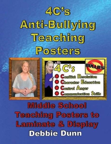 4 C's Anti-Bullying Teaching Posters: Middle School Teaching Posters to Laminate and Display