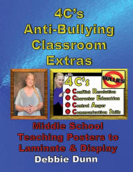 Title: 4C's Anti-Bullying Classroom Extras: Middle School Classroom Extras to Laminate and Display, Author: Debbie Dunn
