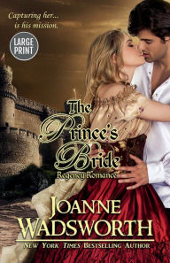 Title: The Prince's Bride: Large Print, Author: Joanne Wadsworth