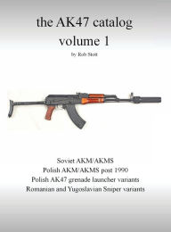 Title: the AK47 catalog volume 1, Author: Rob Stott