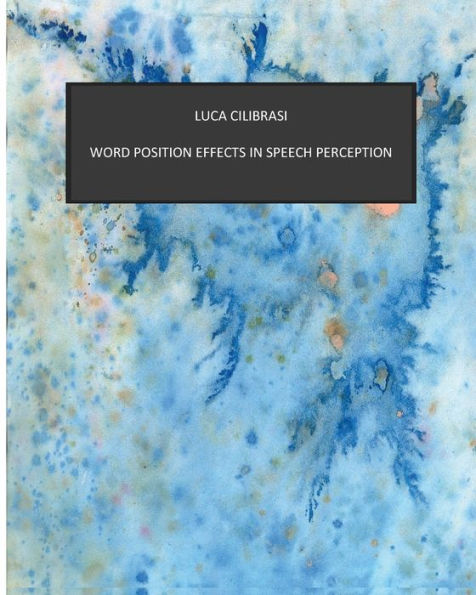 Word position effects in speech perception.: Insights from Italian and English