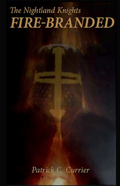 The Nightland Knights: Fire-Branded: