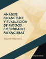 Anï¿½lisis financiero y evaluaciï¿½n de riesgos en entidades financieras