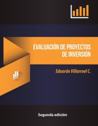 Title: Evaluaciï¿½n de proyectos de inversiï¿½n, Author: Luis Eduardo Villarroel Camacho