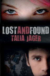 Title: Lost and Found, Author: Talia Jager