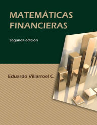 Title: Matemï¿½ticas Financieras, Author: Luis Eduardo Villarroel Camacho