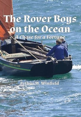 The Rover Boys on the Ocean (Illustrated): A Chase for a Fortune