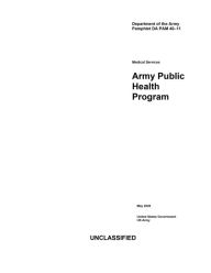 Title: Department of the Army Pamphlet DA PAM 40-11 Medical Services Army Public Health Program May 2020, Author: United States Government Us Army
