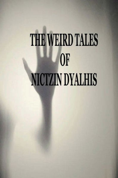 THE WEIRD TALES OF NICTZIN DYALHIS