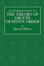 An Introduction To The Theory Of Groups Of Finite Order