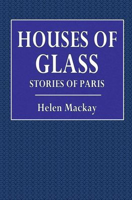 Houses of Glass: Stories of Paris