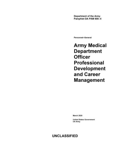 DA PAM 600-4 Army Medical Department Officer Professional Development and Career Management March 2020