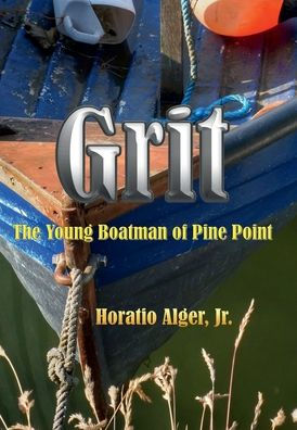 Grit: The Young Boatman of Pine Point