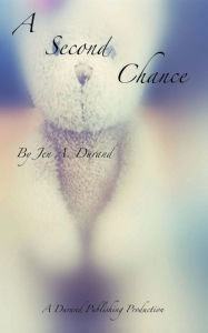 Title: A Second Chance, Author: Jen A. Durand