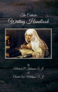 Title: The Catholic Writing Handbook: formerly the 