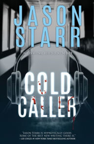 Title: Cold Caller, Author: Jason Starr