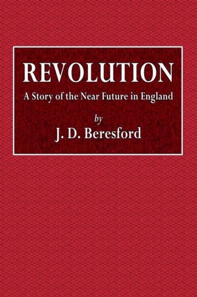 Revolution: A Story of the Near Future of England