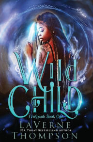 Title: Wild Child: CroXroads, Author: Laverne Thompson