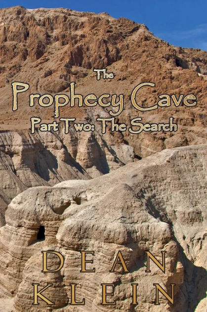 The Prophecy Cave Part Two: The Search: by Dean Klein, Paperback ...