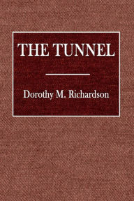 Title: The Tunnel, Author: Dorothy Richardson