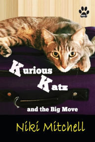 Title: Kurious Cats and the Big Move, Author: Niki Mitchell