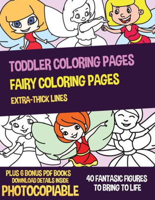 Download Toddler Coloring Pages Fairy Coloring Pages This Book Has 40 Preschool Coloring Pages With Extra Thick Lines This Book Comes With 6 Bonus Pdf Books And Will Assist By Nicola Ridgeway James