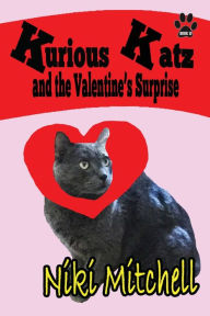 Title: Kurious Katz and the Valentine's Surprise, Author: Niki Mitchell