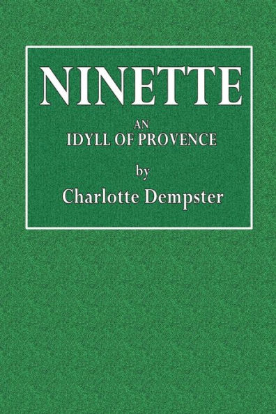 Ninette: An Idyll ofProvence