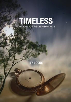 Timeless: A Novel of Rembrance
