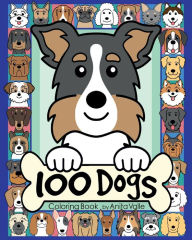 Title: 100 Dogs Coloring Book: Cute Dog Coloring Books for Kids, Author: Anita Valle