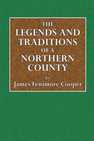 The Legends and Traditions of a Northern County
