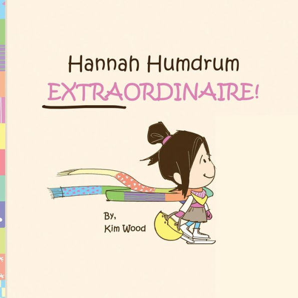 Hannah Humdrum, EXTRAORDINAIRE!