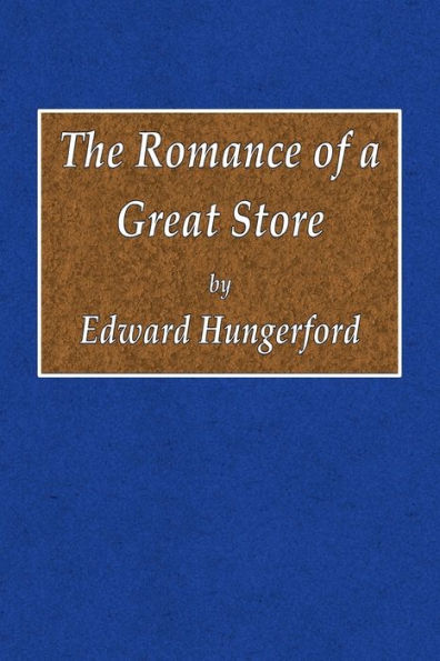 The Romance of a Great Store