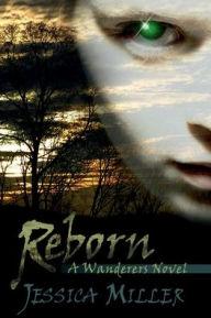Title: Reborn (Wanderers #2), Author: Jessica Miller
